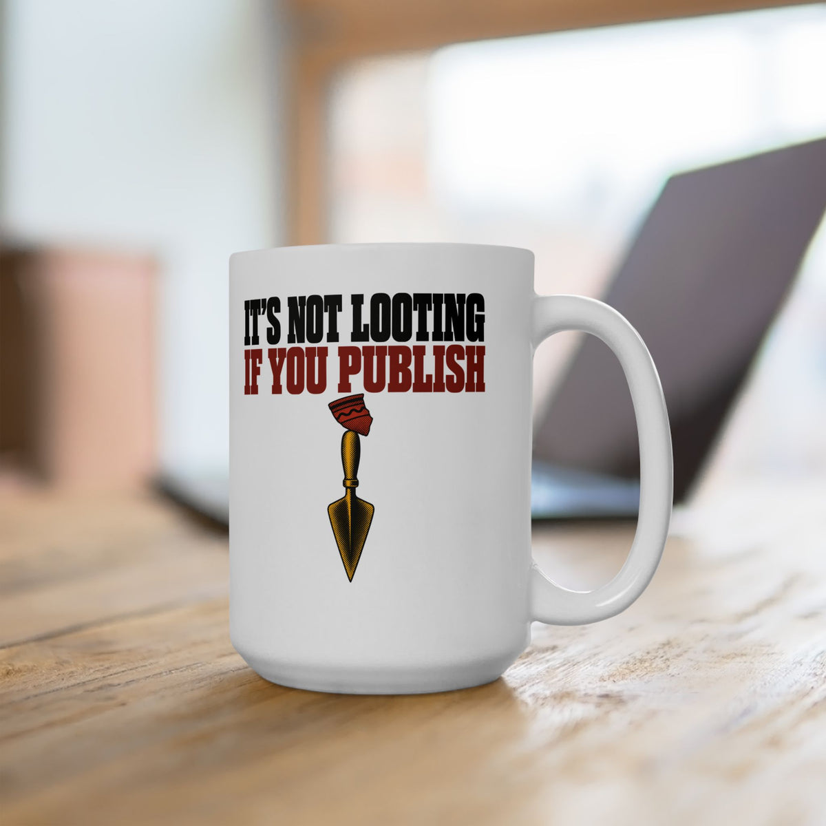 It's Not Looting If You Publish Ceramic Mug, (11oz, 15oz)