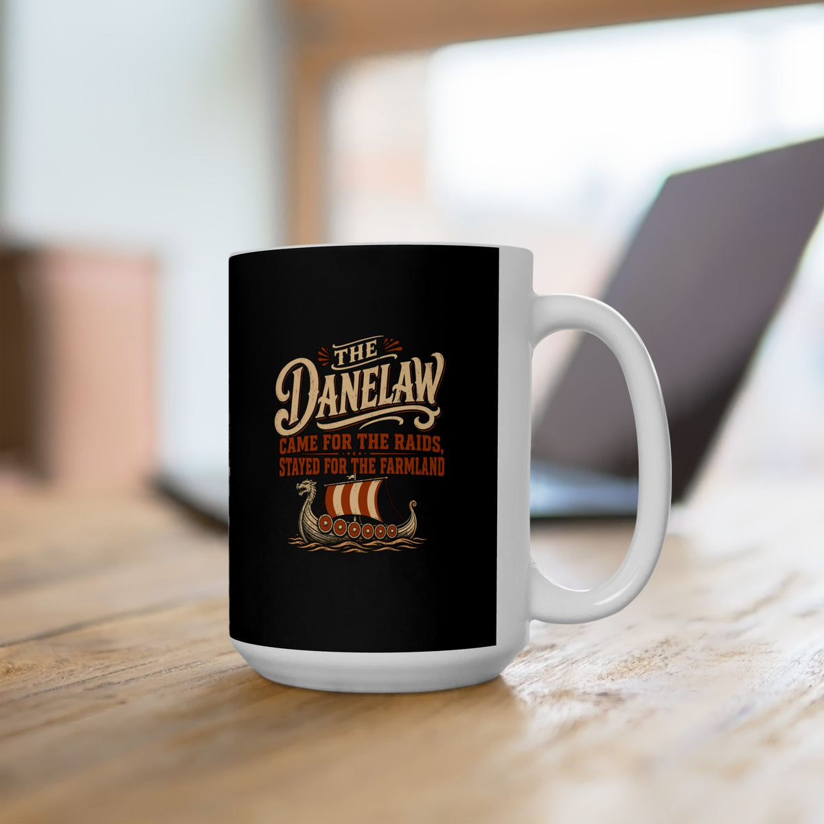 Danelaw Came for Raids Stayed for Farmland Ceramic Mug, (11oz, 15oz)