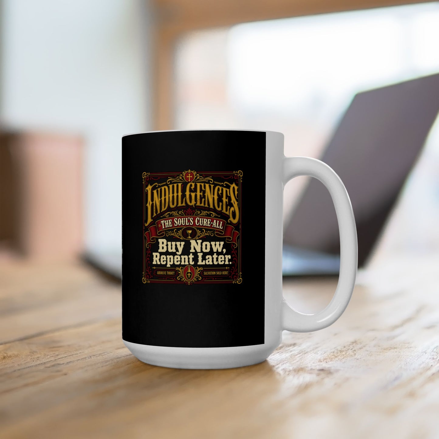 Indulgences Buy Now Repent Later Ceramic Mug, (11oz, 15oz)