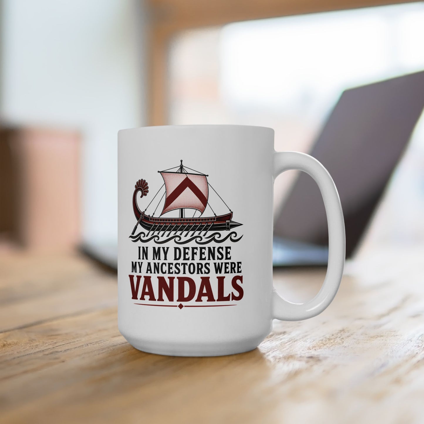 In My Defense My Ancestors Were Vandals Ceramic Mug, (11oz, 15oz)