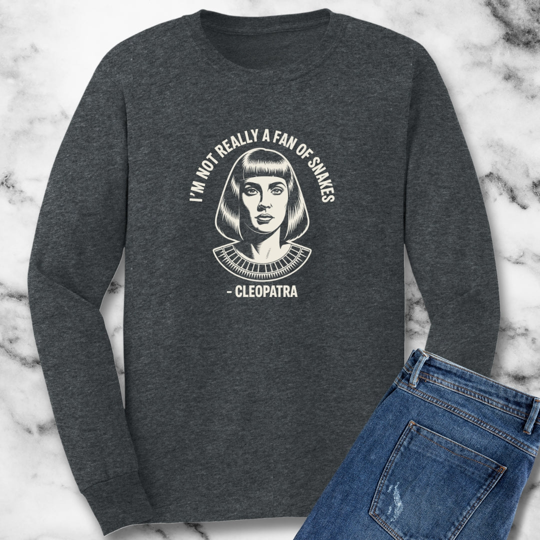 Cleopatra Not a Fan of Snakes Unisex Long Sleeve Tee