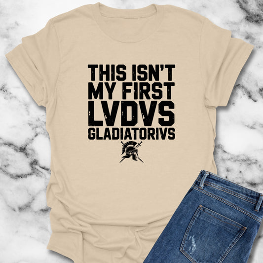This Isn't My First Ludus Gladiatorial Game Unisex T-Shirt