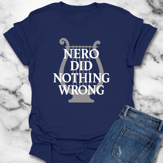 Nero Did Nothing Wrong Unisex Lightweight T-Shirt