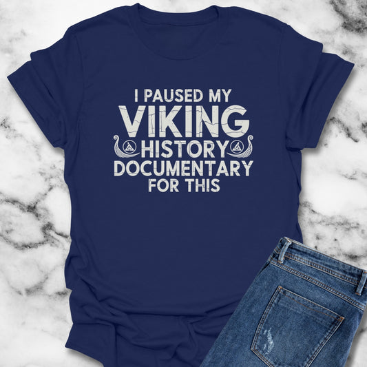 I Paused My Viking Documentary for This Unisex Lightweight T-Shirt