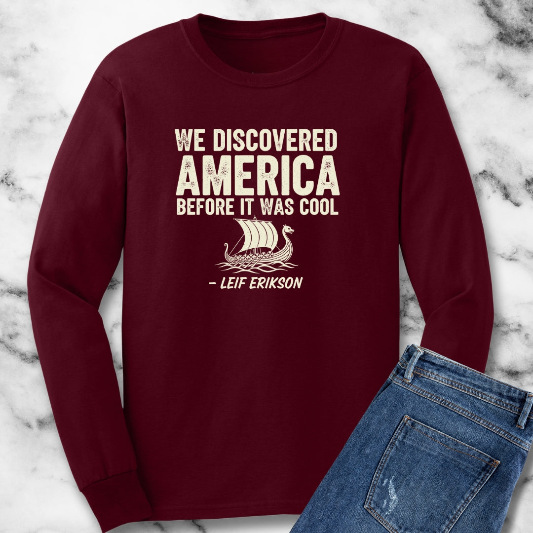 Vikings Discovered America Leif Erikson Unisex Long Sleeve Tee