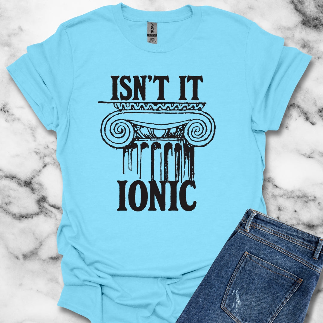 Isn't it Ionic Ancient Greek Column Unisex Lightweight T-Shirt