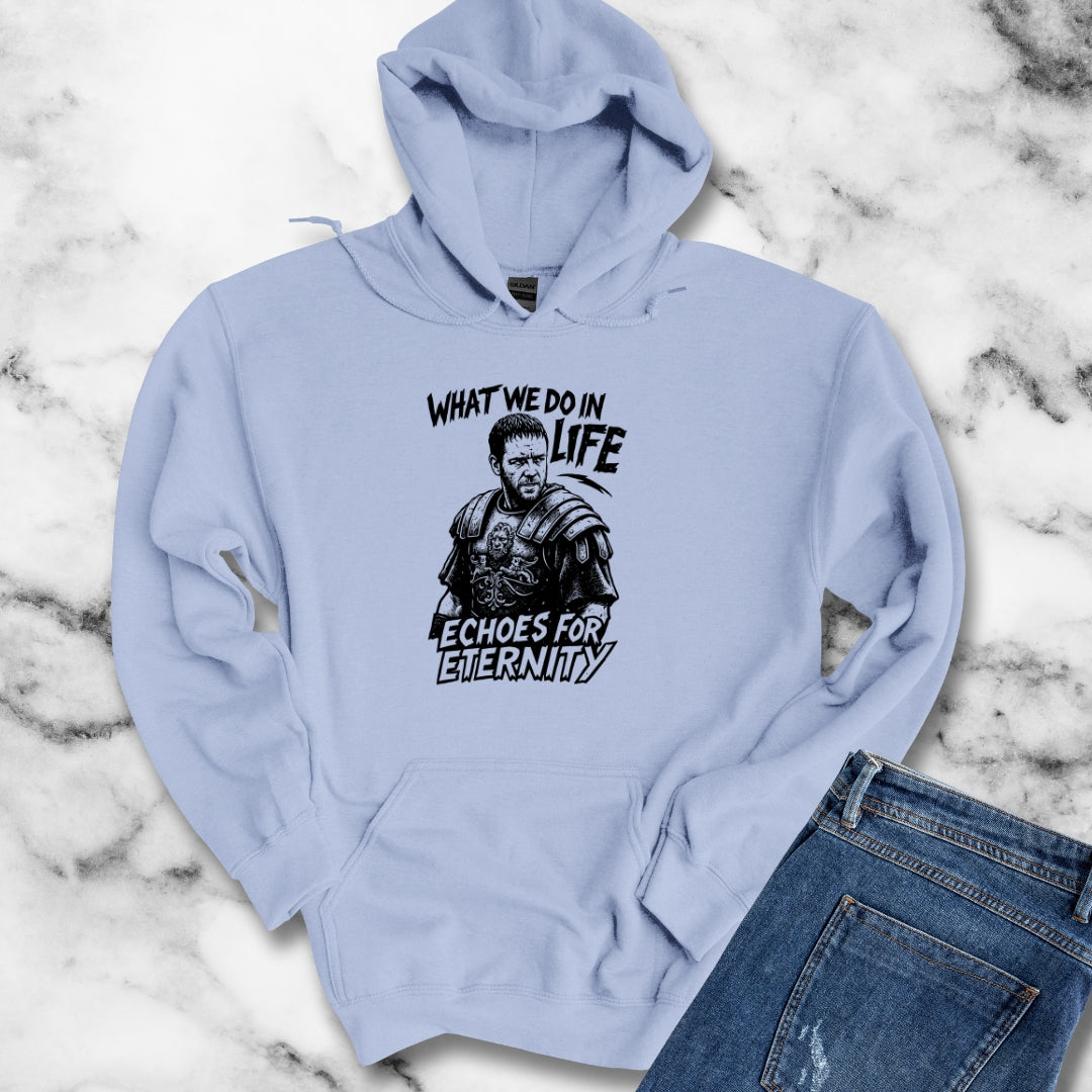 What We Do in Life Echoes in Eternity Gladiator Quote Unisex Heavy Blend™ Hooded Sweatshirt