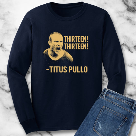 Thirteen Rome Quote Pullo Unisex Long Sleeve Tee
