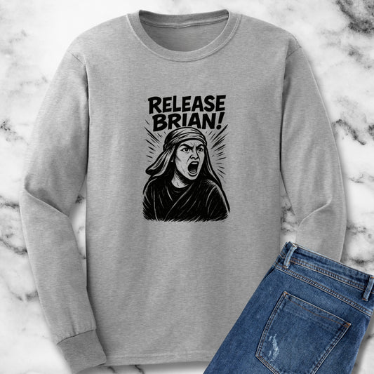 Release Brian Life of Quote Unisex Long Sleeve Tee
