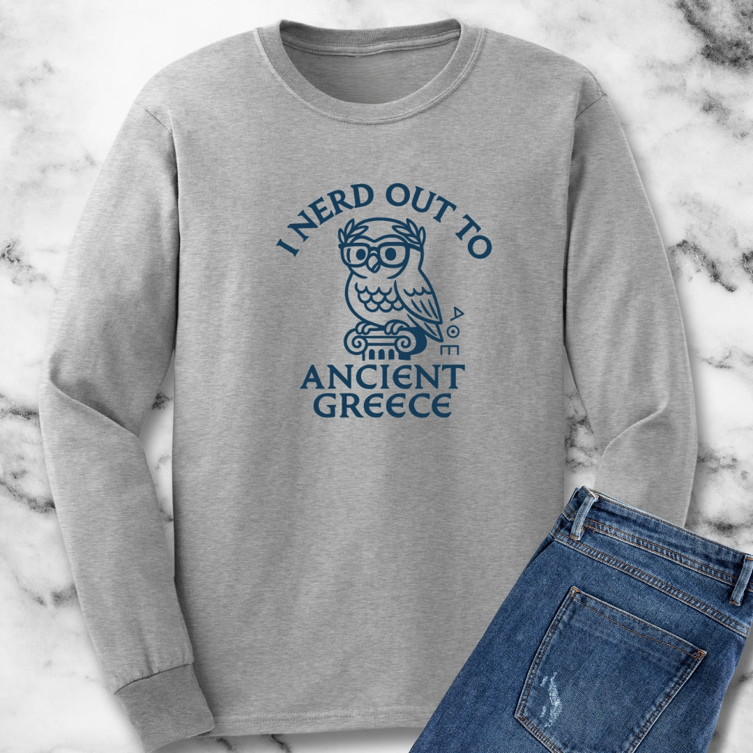 I Nerd Out to Ancient Greece Unisex Long Sleeve Tee