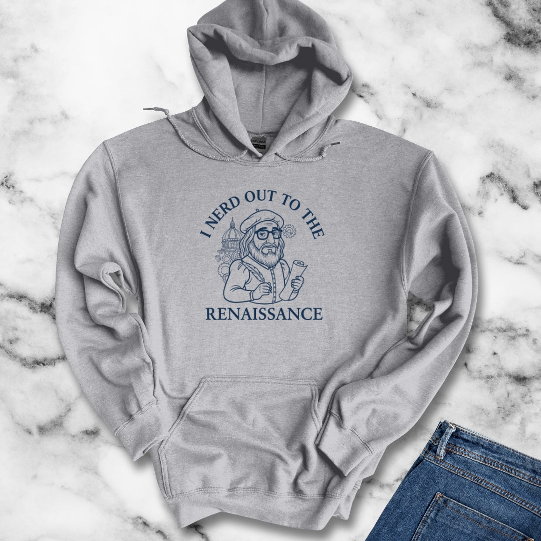I Nerd Out to the Renaissance Hoodie