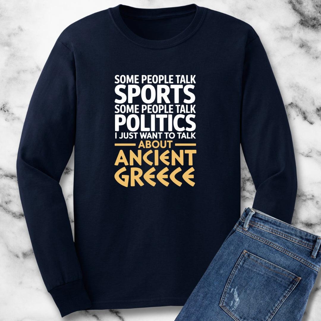 I Want to Talk About Ancient Greece Unisex Long Sleeve Tee