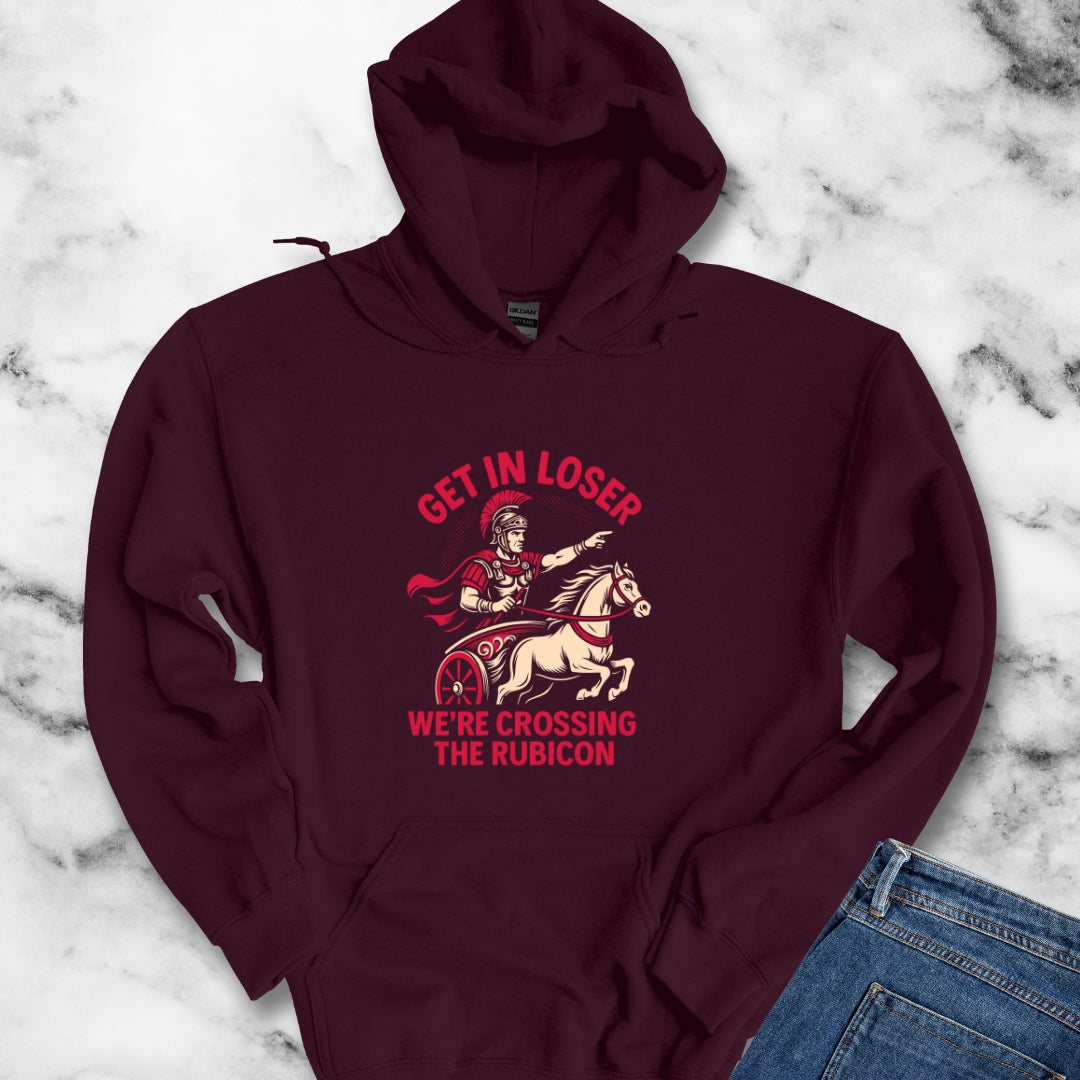 Get in Loser We're Crossing the Rubicon Unisex Heavy Blend™ Hooded Sweatshirt