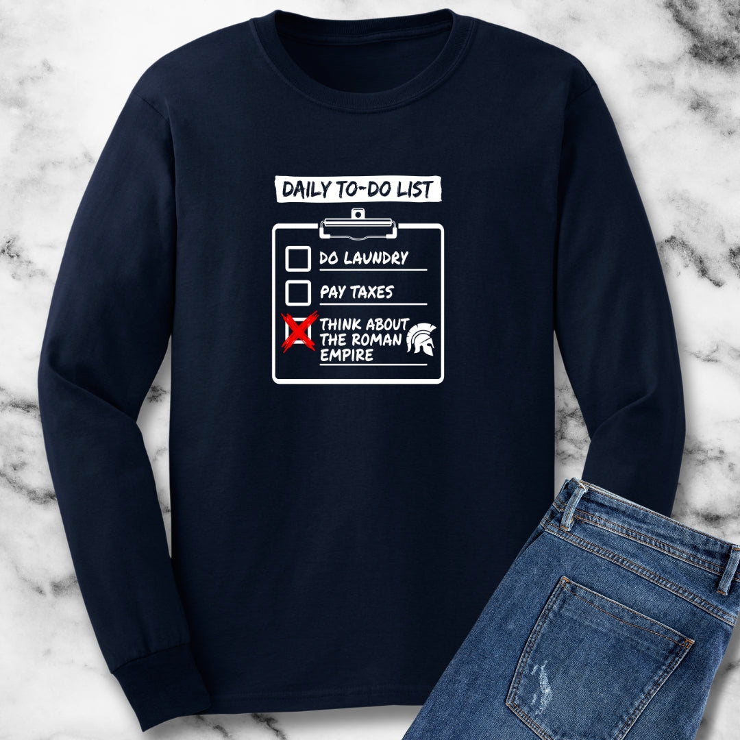 Think About Roman Empire To-Do List Unisex Long Sleeve Tee