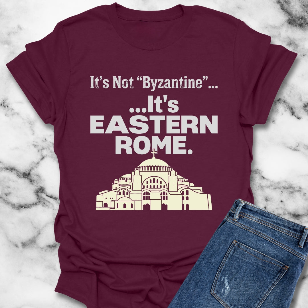 It's Not Byzantine It's Eastern Rome T-Shirt