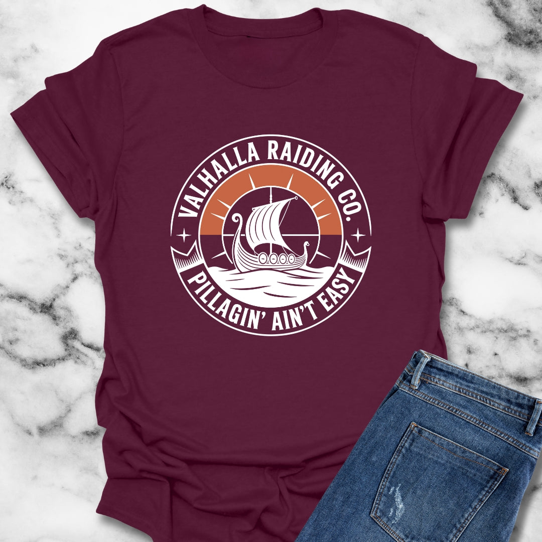 Pillagin' Ain't Easy Viking Raiding T-Shirt