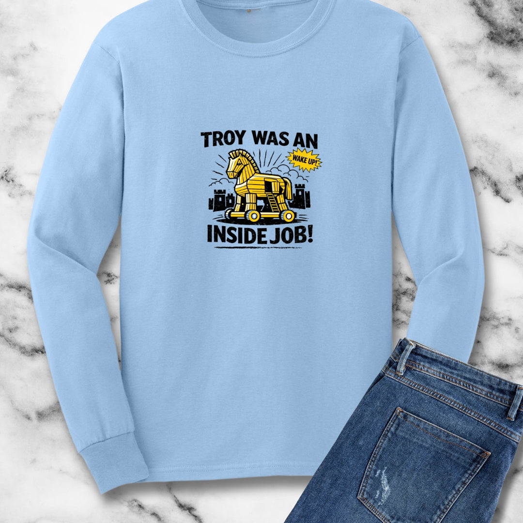 Troy Was Inside Job Long Sleeve Tee