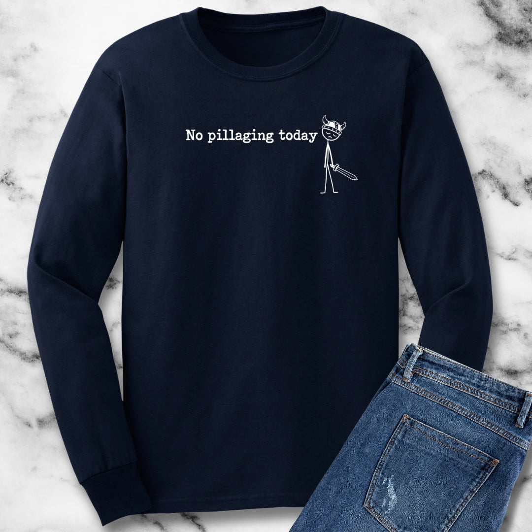 No Pillaging Today Sad Viking Long Sleeve Tee