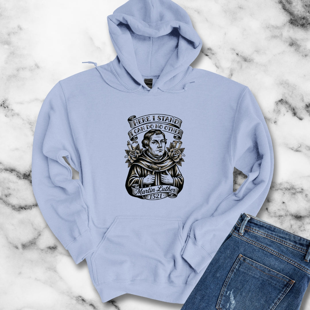 Martin Luther Here I Stand Quote Hoodie