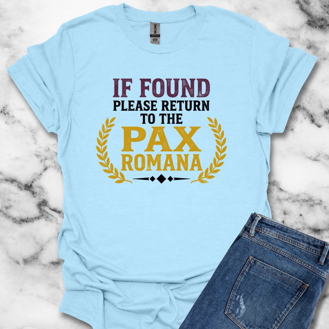 If Found Return to Pax Romana Era T-Shirt