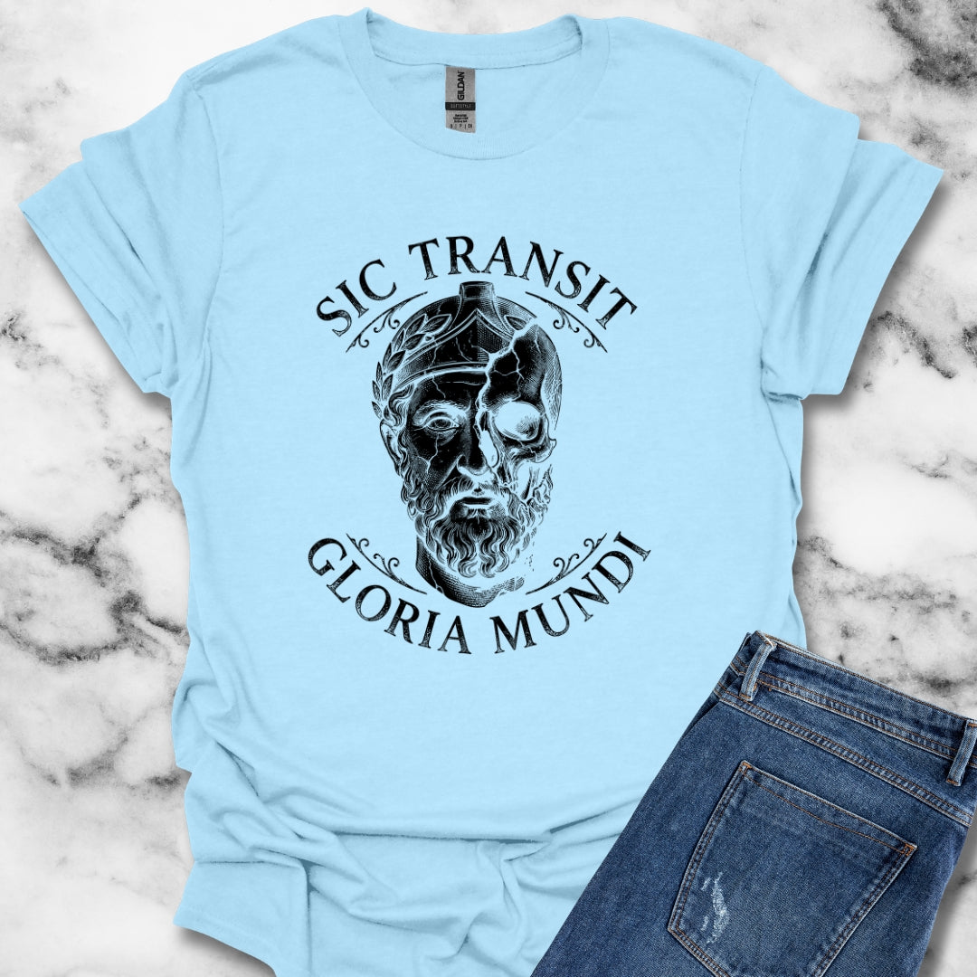 Sic Transit Gloria Mundi T-Shirt