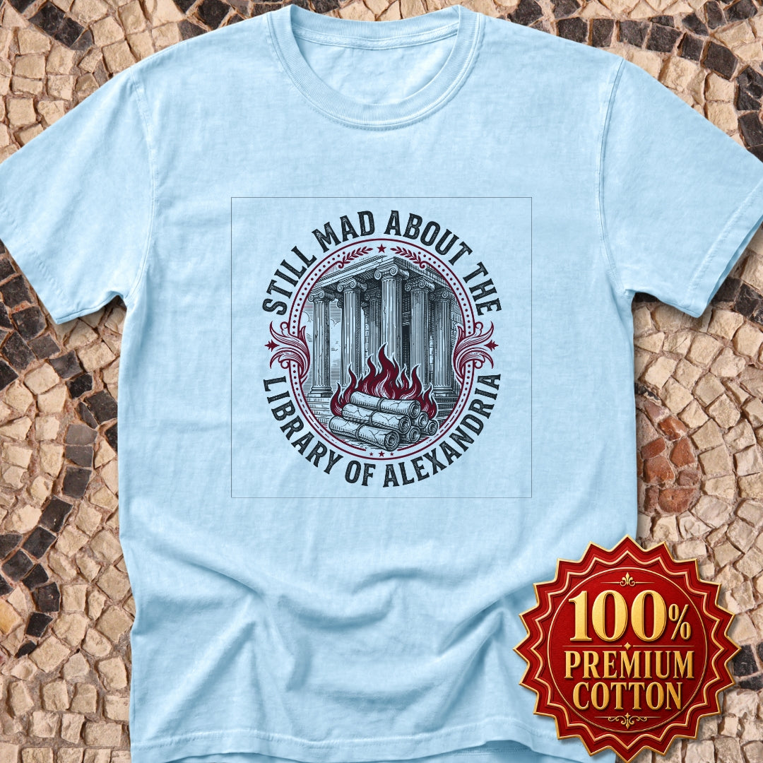 Still Mad About Library of Alexandria Premium Tee