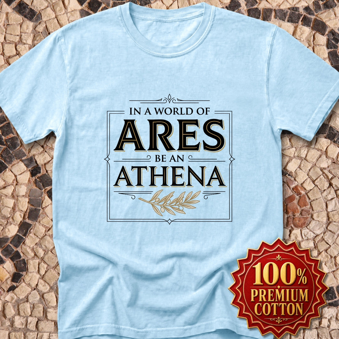 In a World of Ares Be an Athena Premium Tee
