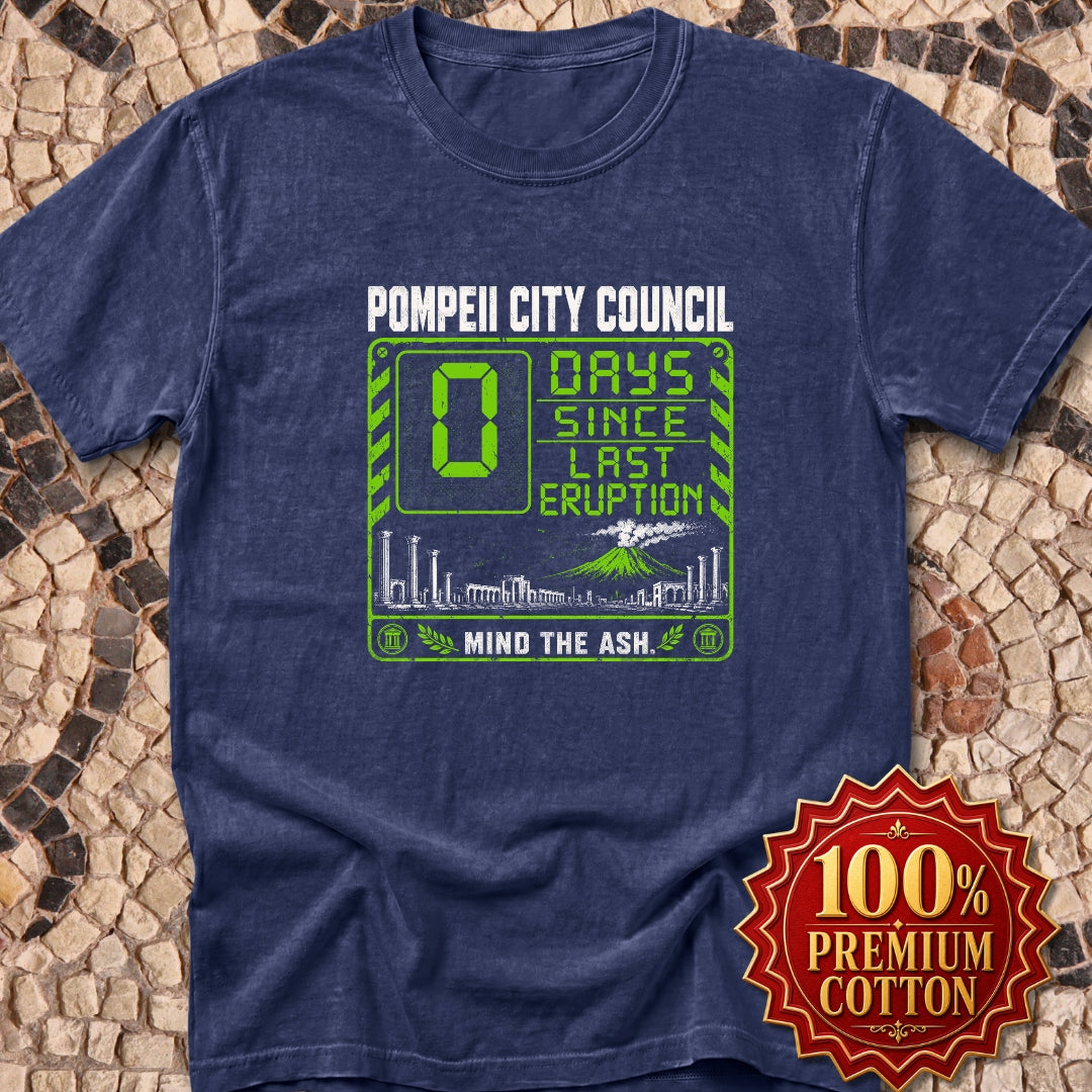 Pompeii 0 Days Since Last Eruption Premium Tee