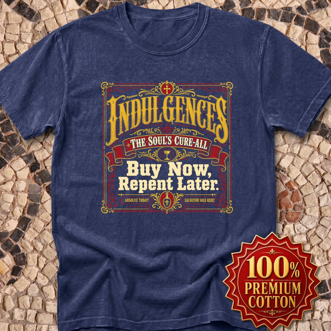 Indulgences Buy Now Repent Later Premium Tee
