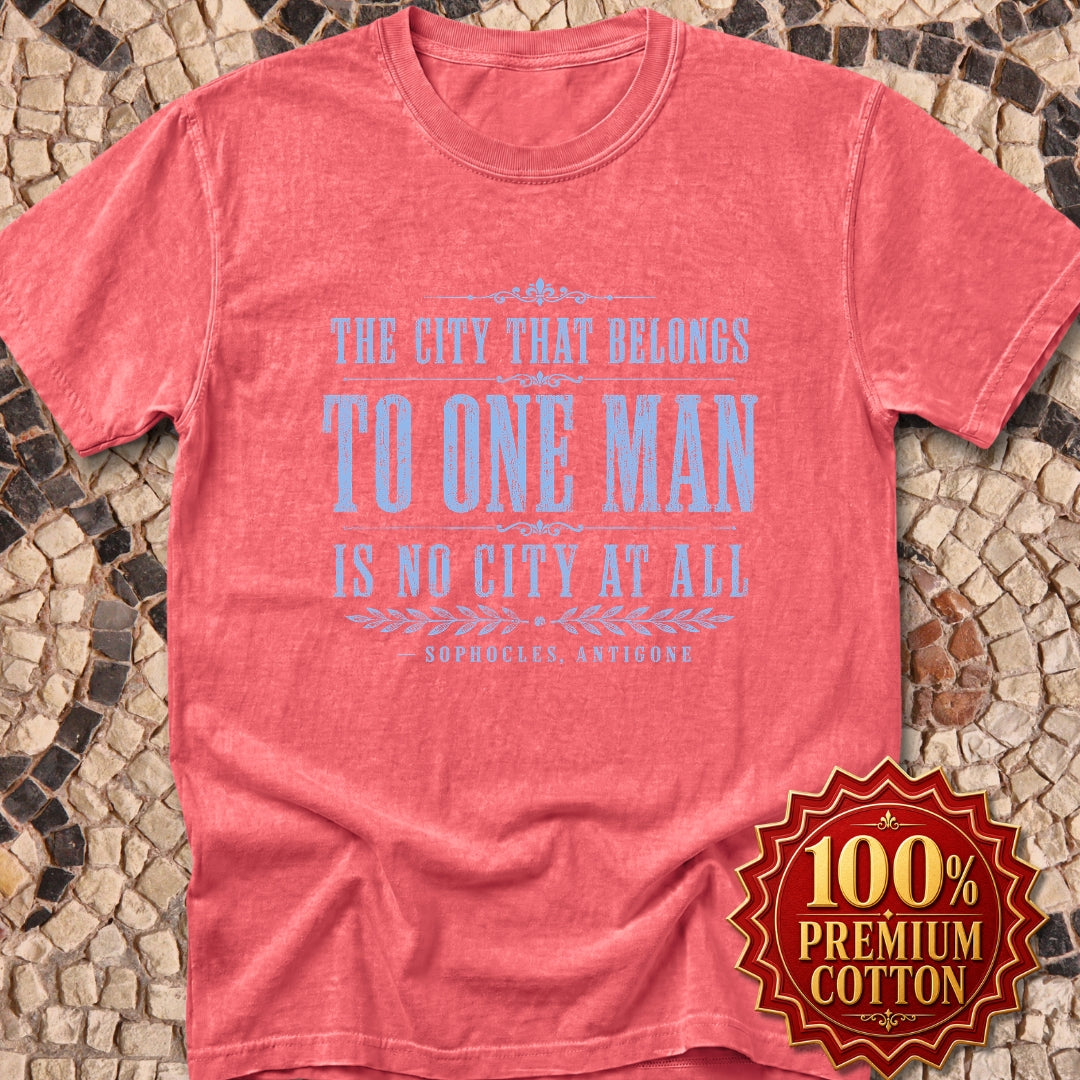 One Man Rule Quote by Sophocles Premium Tee