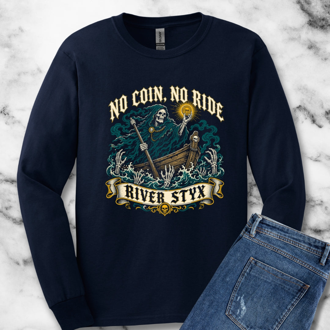 No Coin No Ride River Styx Unisex Long Sleeve Tee