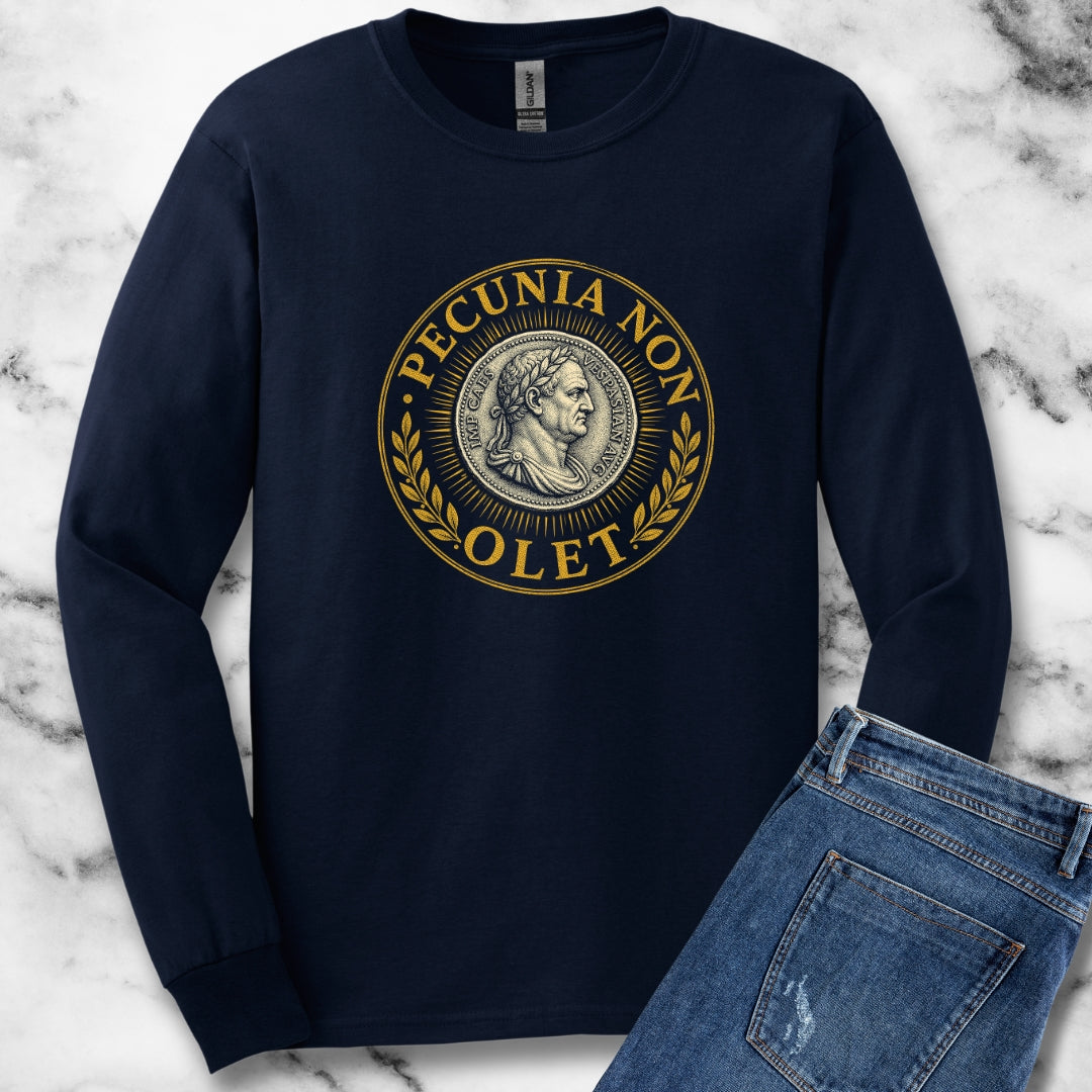 Pecunia Non Olet Money Doesn't Smell Unisex Long Sleeve Tee