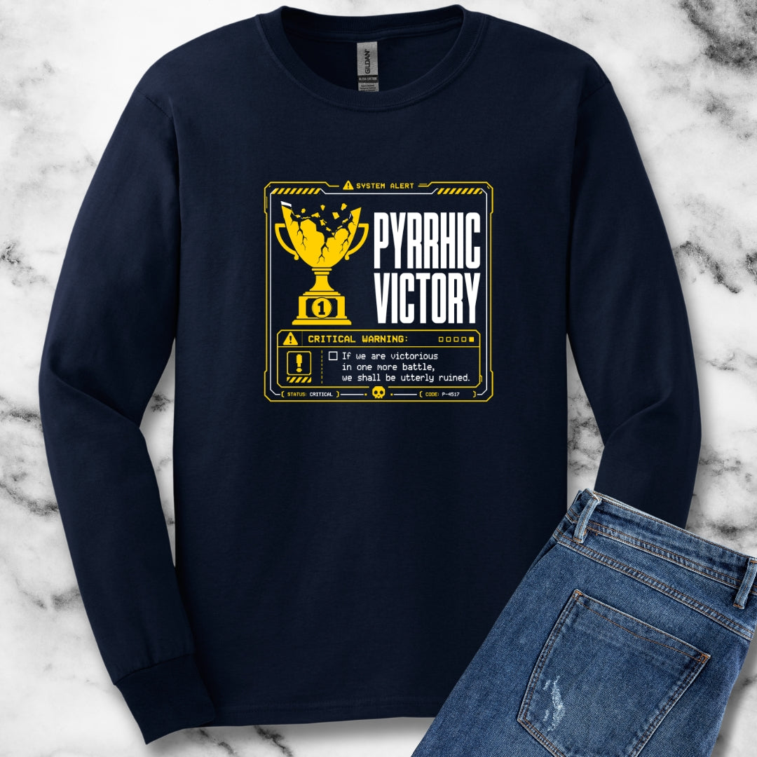 Pyrrhic Victory Quote System Failure Unisex Long Sleeve Tee