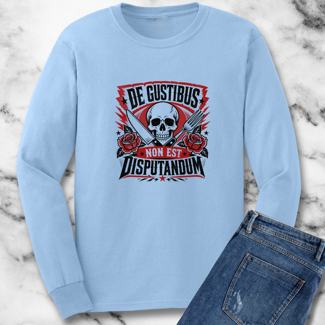 De Gustibus Non Est Disputandum Matters of Taste Unisex Long Sleeve Tee