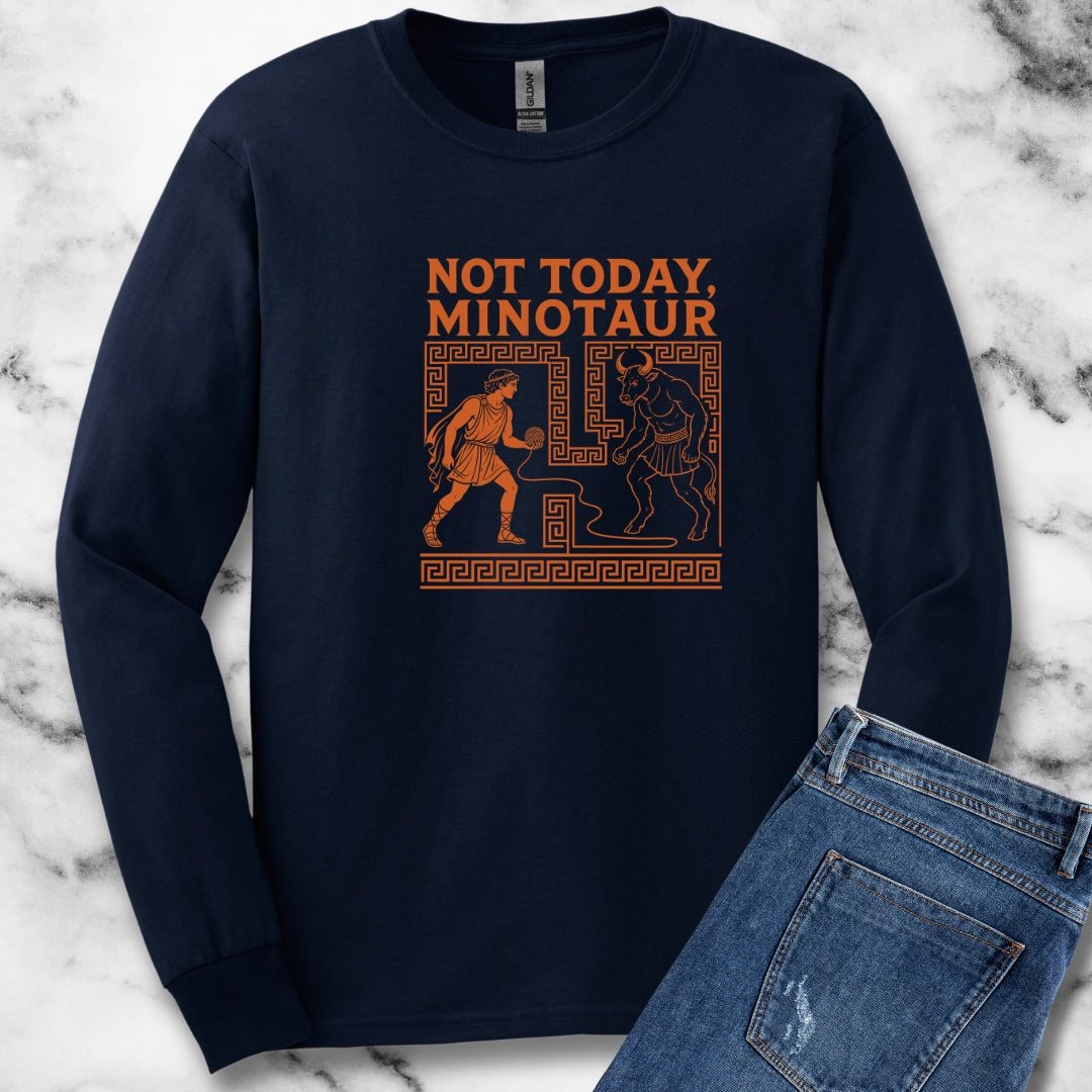 Not Today Minotaur Unisex Long Sleeve Tee