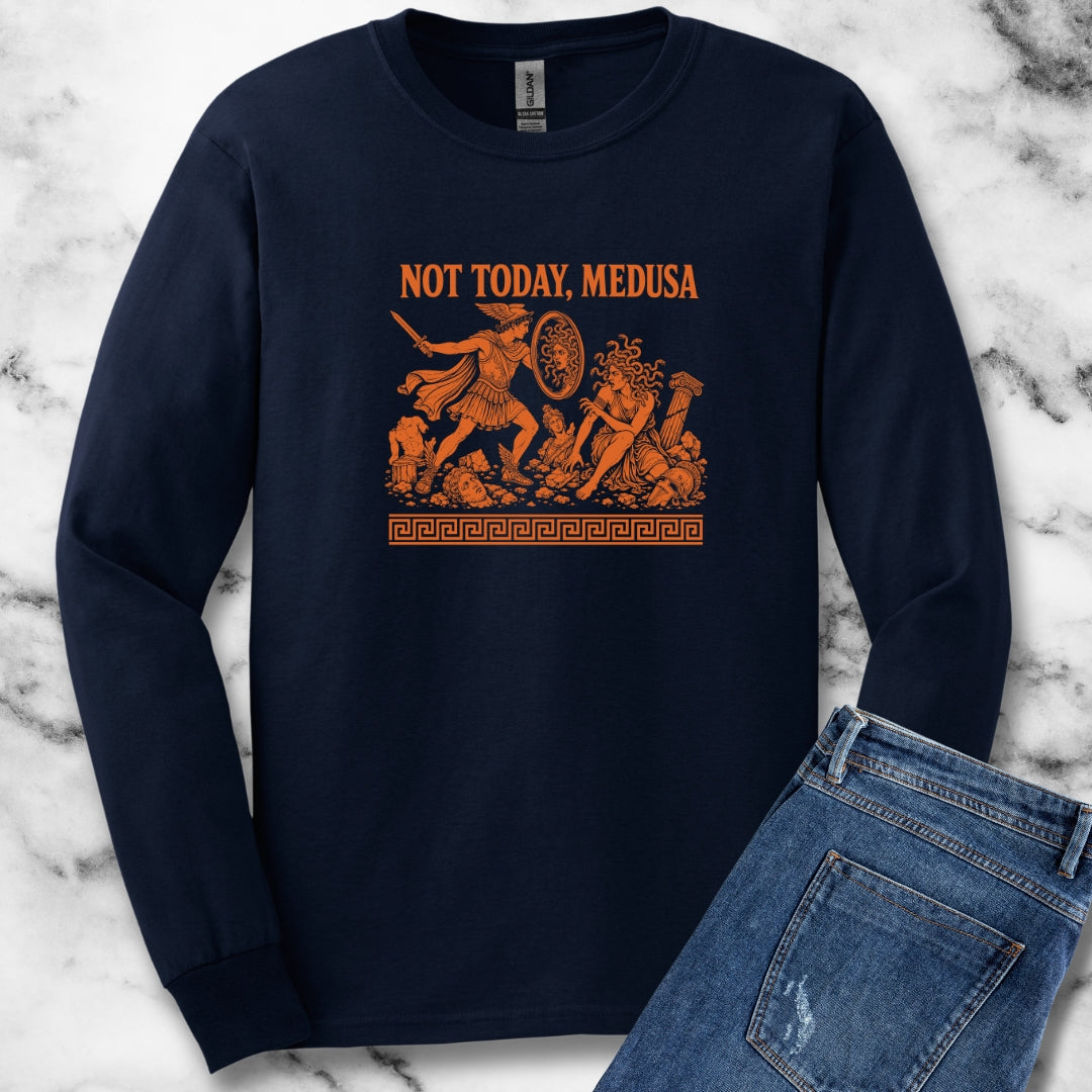Not Today Medusa Unisex Long Sleeve Tee