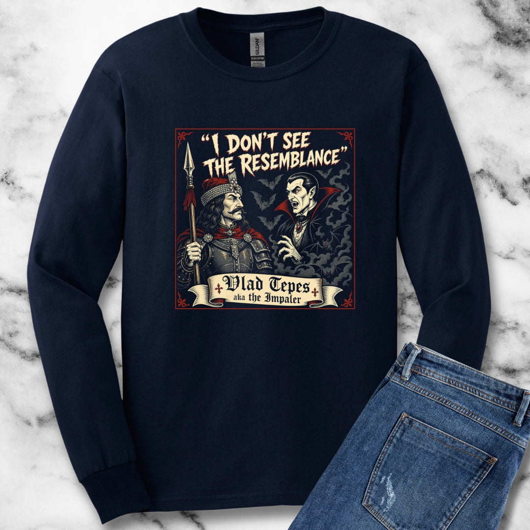 Vlad Tepes Dracula No Resemblance Unisex Long Sleeve Tee