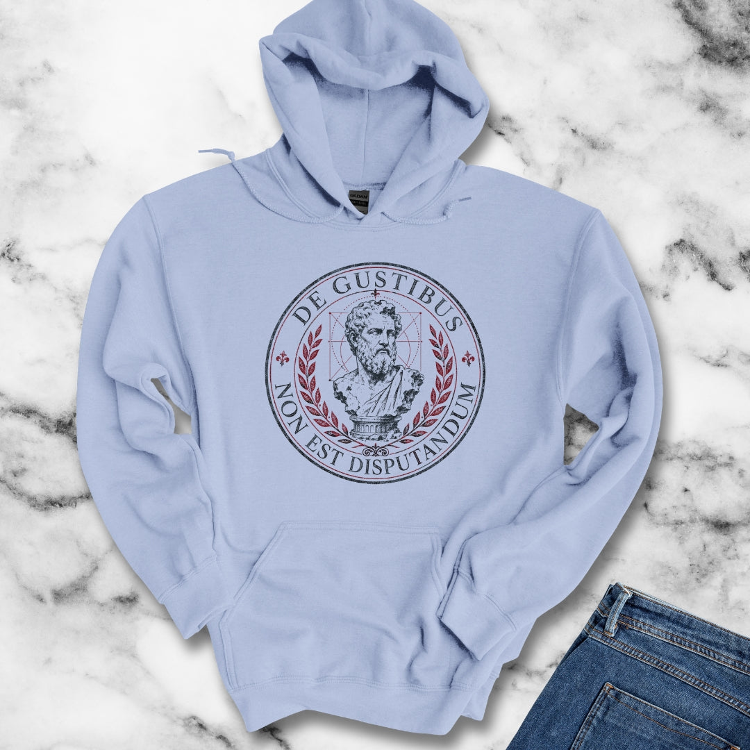 De Gustibus Non Est Disputandum Matters of Taste Hoodie