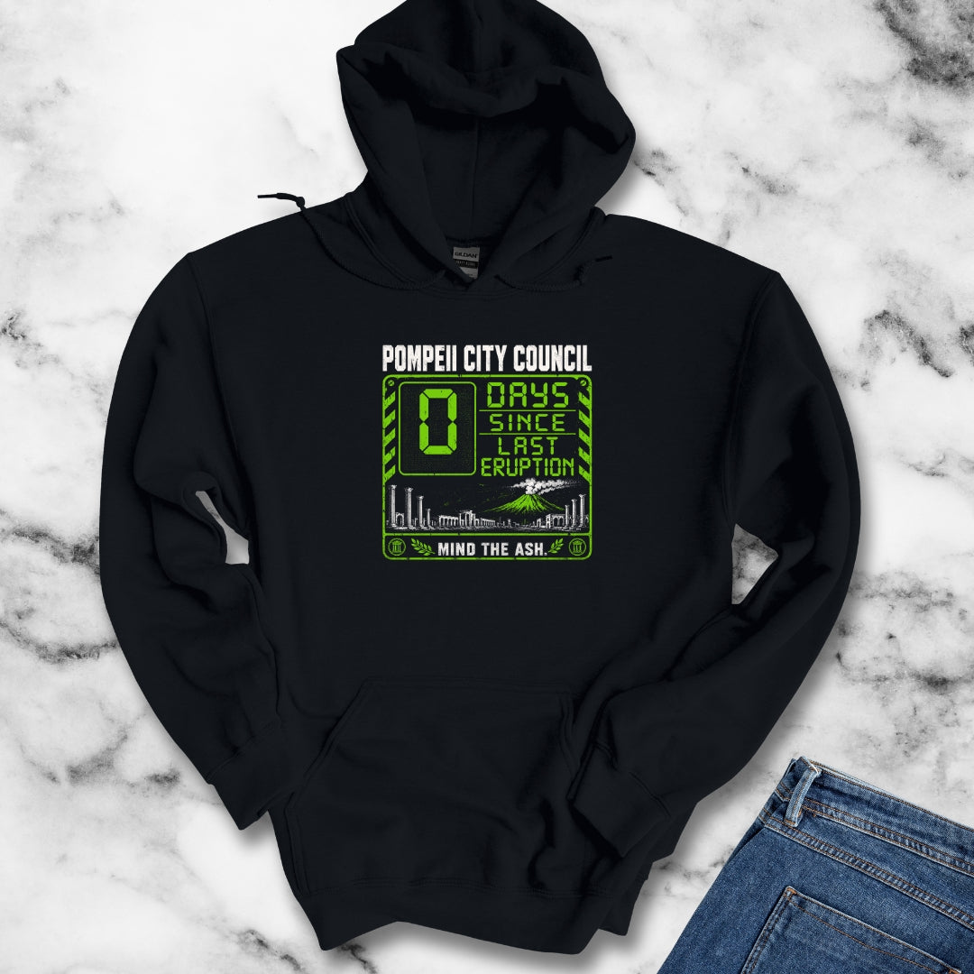 Pompeii 0 Days Since Last Eruption Hoodie