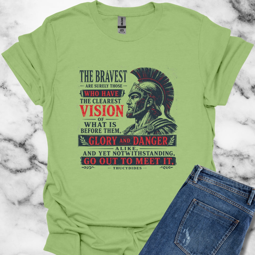Thucydides Quote Bravest Clear Vision T-Shirt