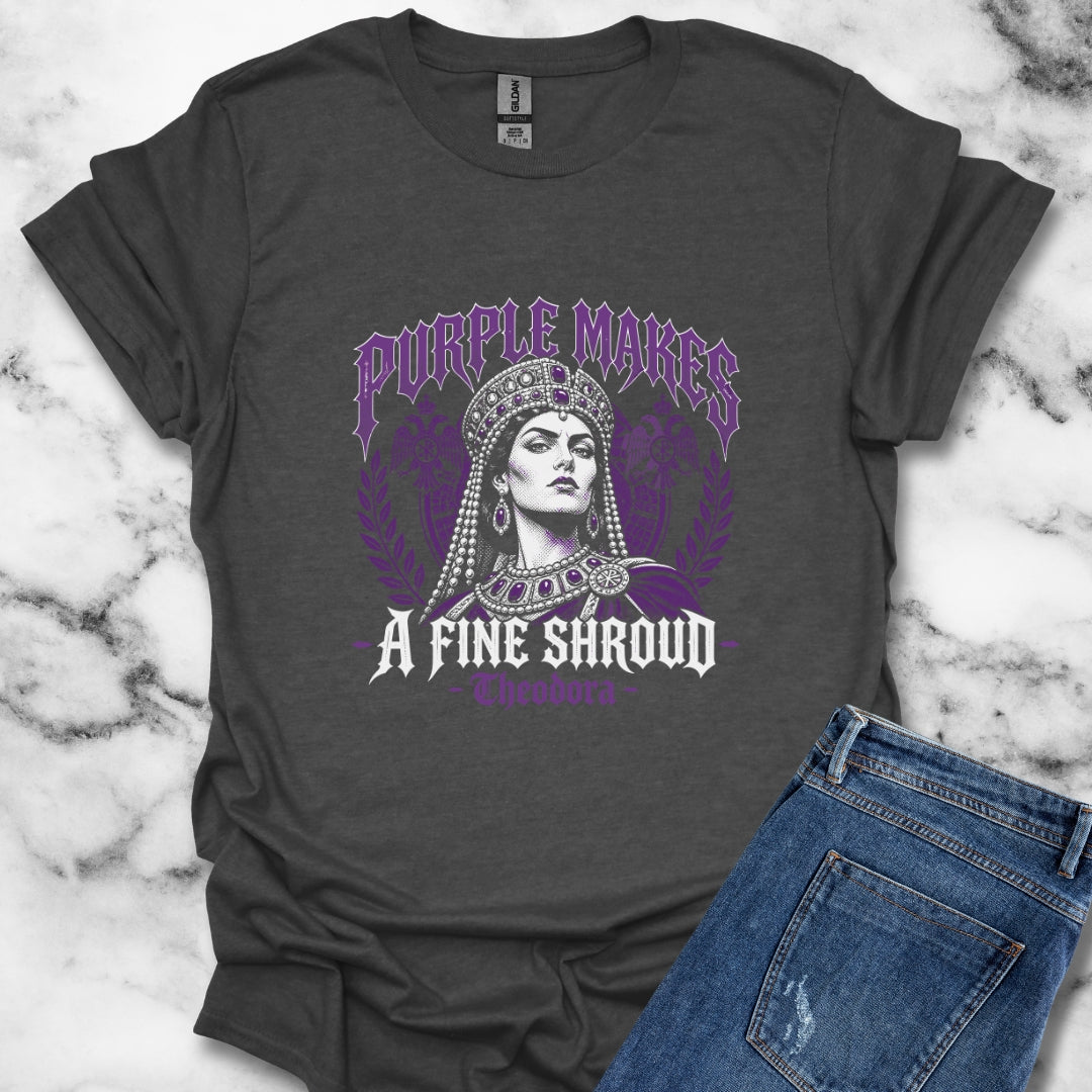 Empress Theodora Purple Shroud Quote T-Shirt