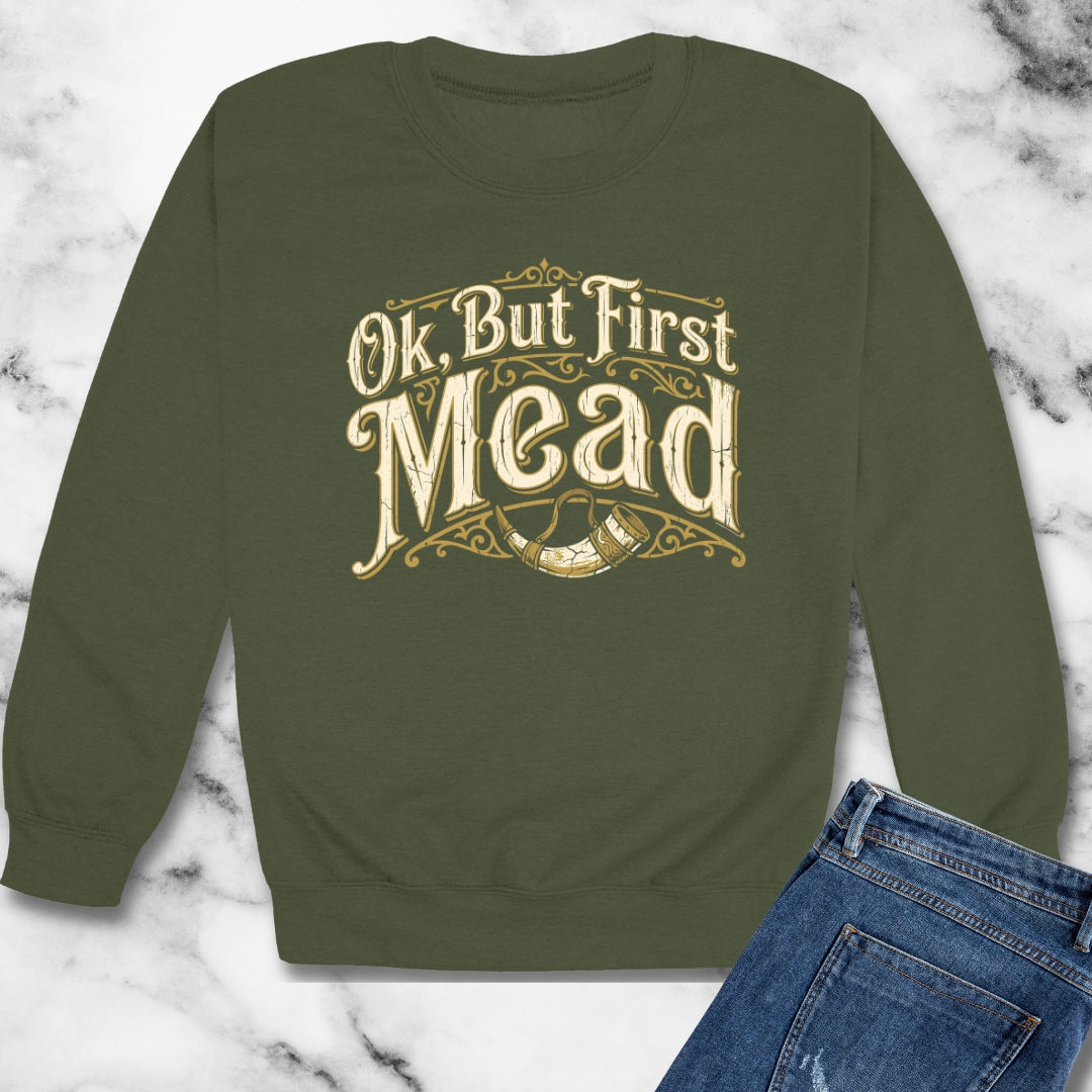 Ok but First Mead Unisex Heavy Crewneck Sweatshirt