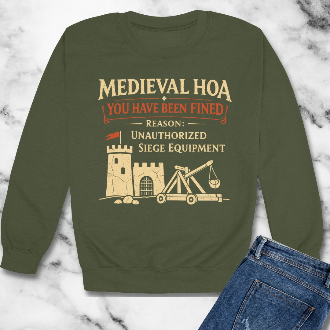 Medieval HOA Siege Engine Violation Unisex Heavy Crewneck Sweatshirt