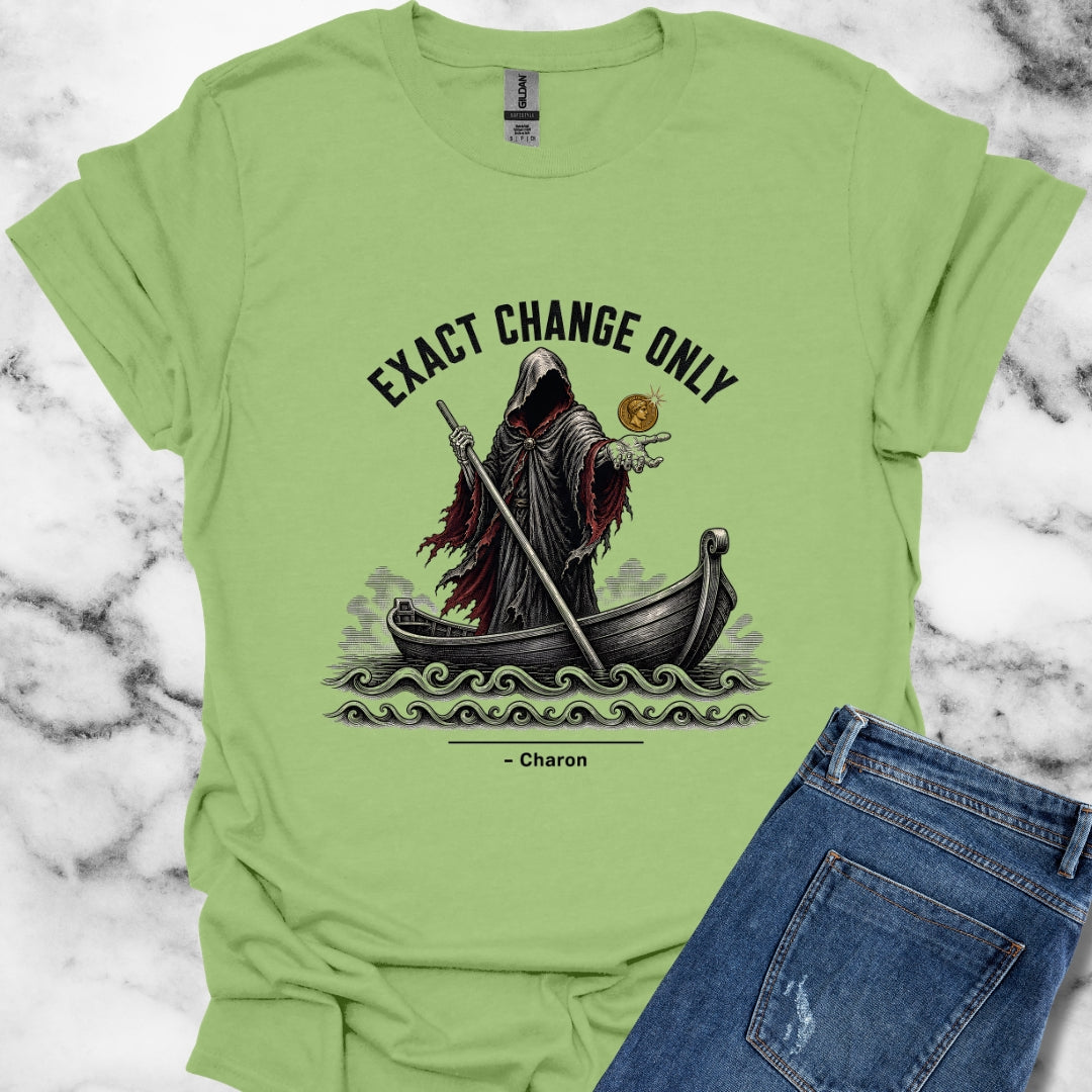 Charon Exact Change Only T-Shirt
