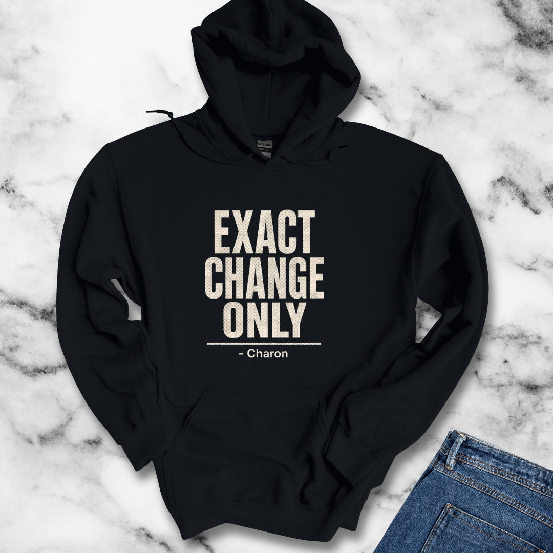 Exact Change Only Charon Ferryman Hoodie