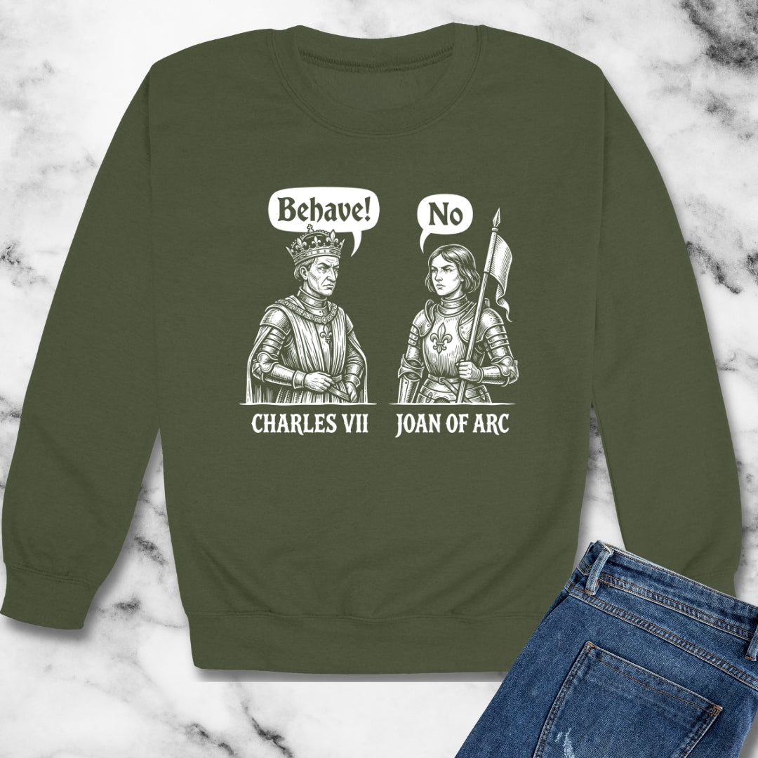 Joan of Arc Behave Unisex Heavy Crewneck Sweatshirt