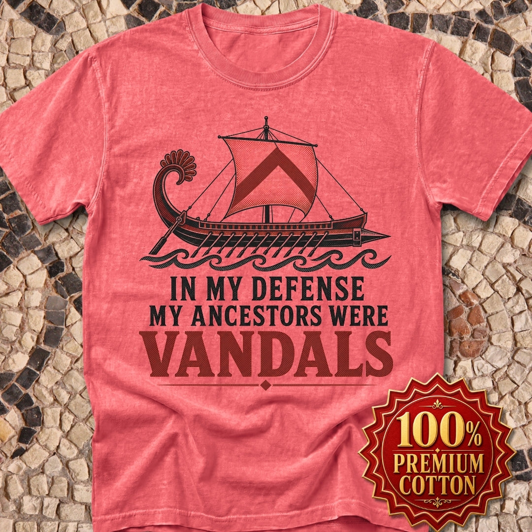 In My Defense My Ancestors Were Vandals Premium Tee
