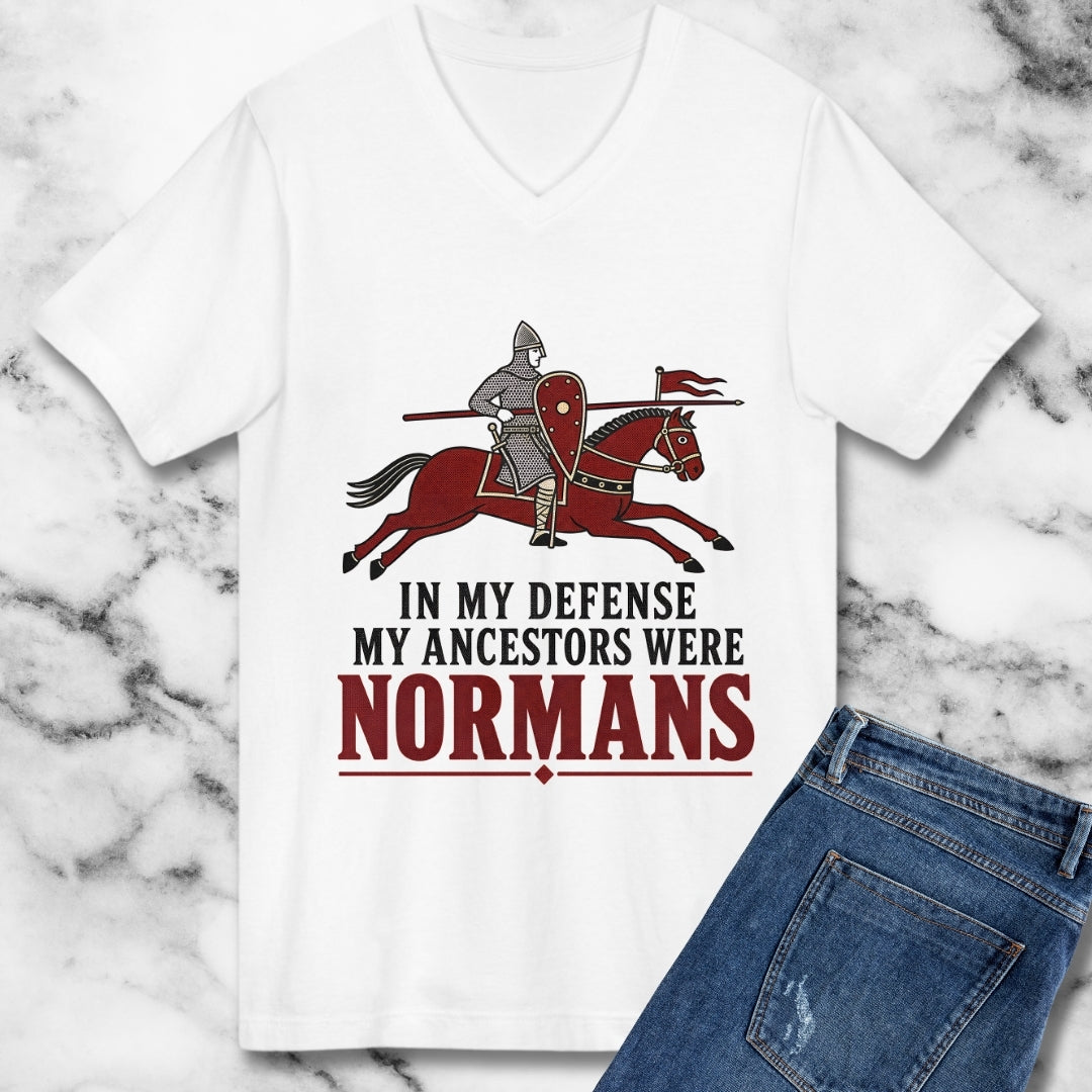 In My Defense My Ancestors Were Normans V-neck