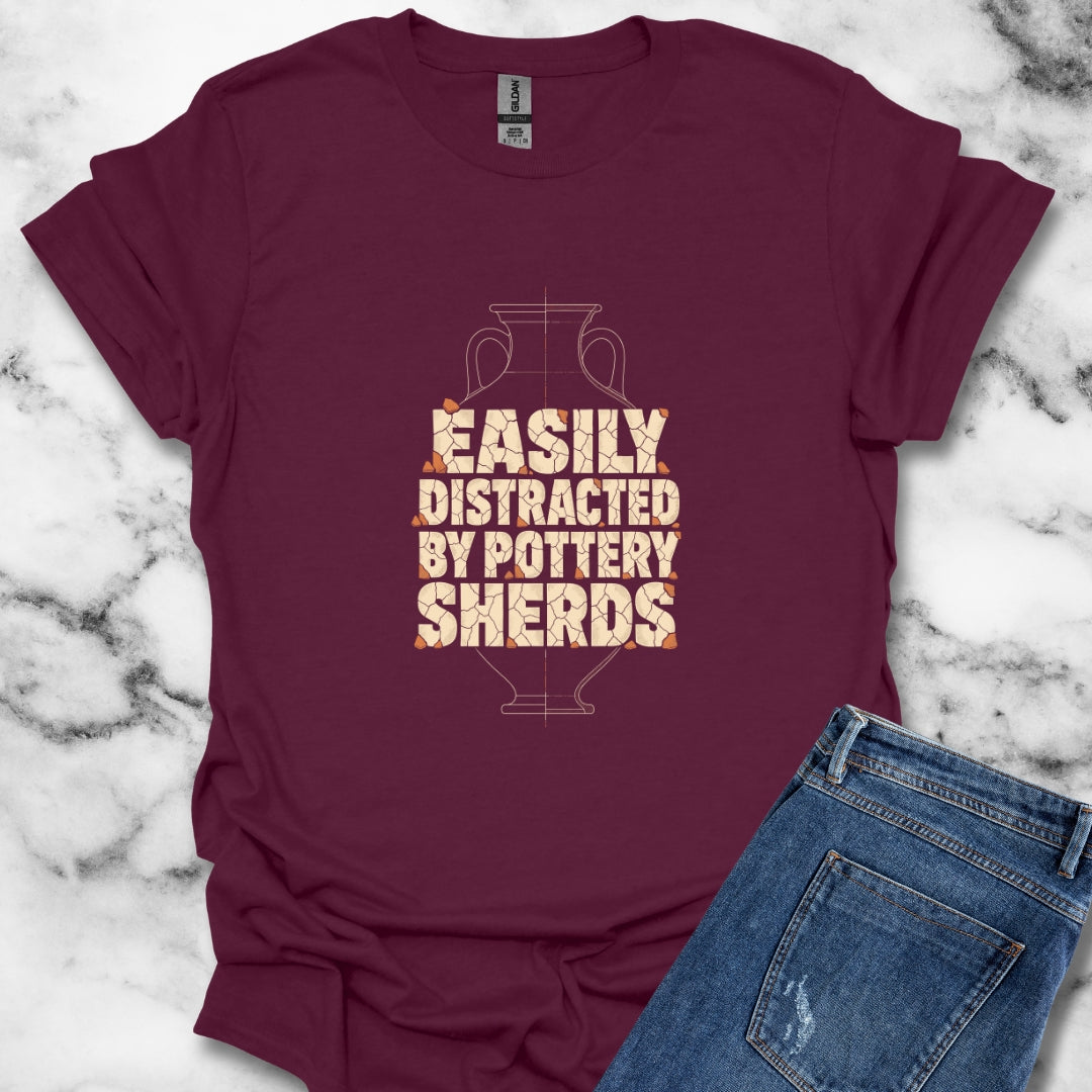 Distracted by Pottery Sherds T-Shirt