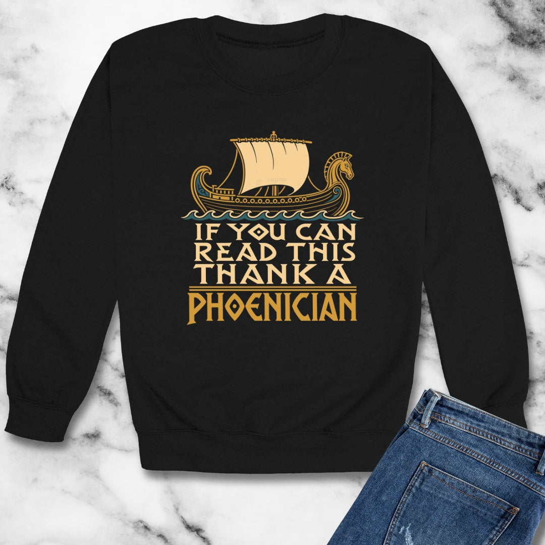 If You Can Read Thank a Phoenician Unisex Heavy Crewneck Sweatshirt